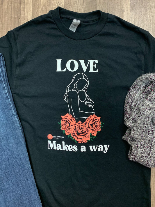 Love Makes A Way- Black T-Shirt